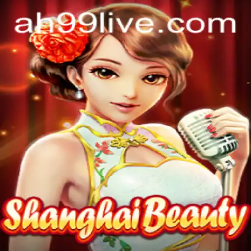ShanghaiBeauty: Unlocking the Mystical World of AH99